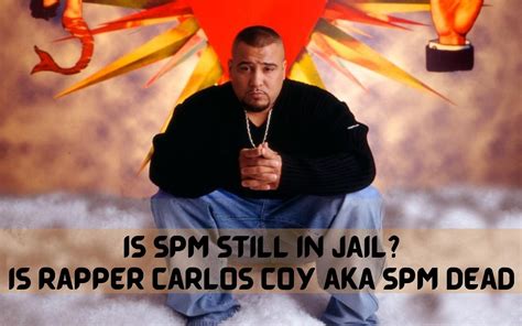 spm sentence|Why is rapper SPM in jail and when will Carlos Coy be。